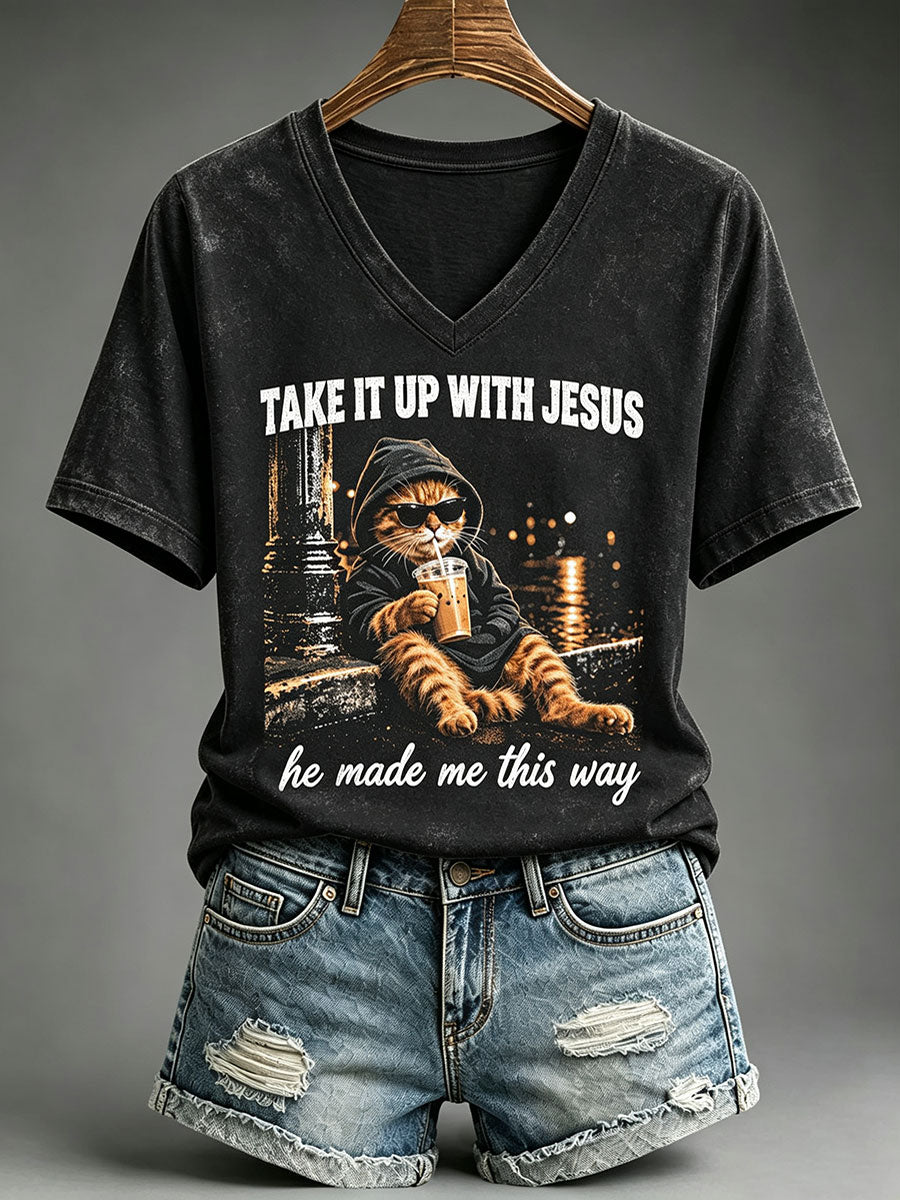 Women's Take It Up With Jesus He Made Me This Way T-shirt