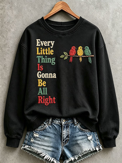 Women's Every Little Thing Is Gonna Be All Right Sweatshirt